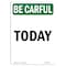 Signmission OSHA BE CAREFUL Sign, Today, 5in X 3.5in Decal, 3.5" W, 5" L, Portrait, Today OS-BC-D-35-V-10099 - alternate 1